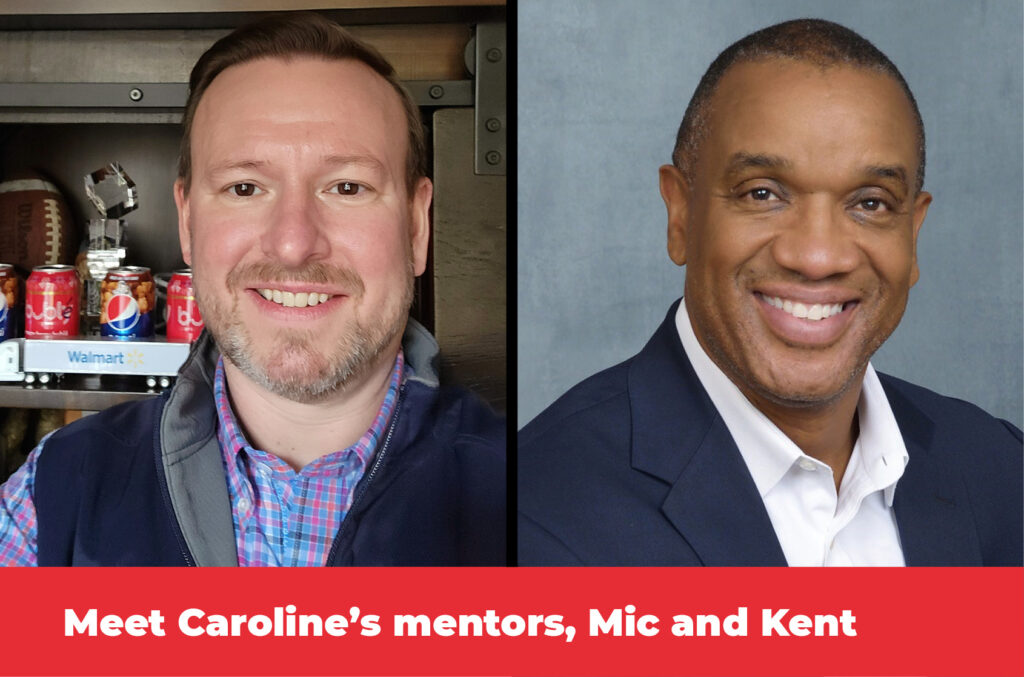 Meet Caroline's mentors, Mic and Kent