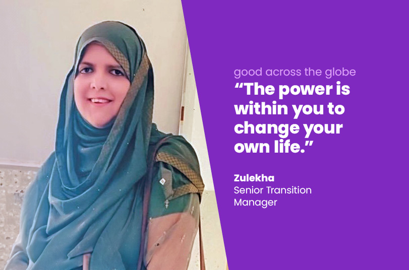 "The power is within you to change your own life." — Zulekha